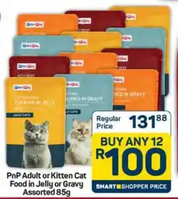 Pick n Pay Hypermarket PnP Adult or Kitten Cat Food in Jelly or Gravy Assorted 85g offer