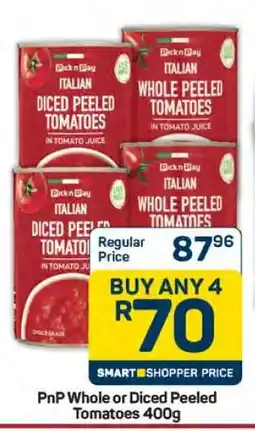 Pick n Pay Hypermarket PnP Whole or Diced Peeled Tomatoes 400g offer