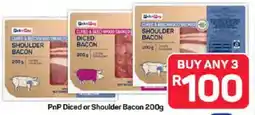 Pick n Pay PnP Diced or Shoulder Bacon offer