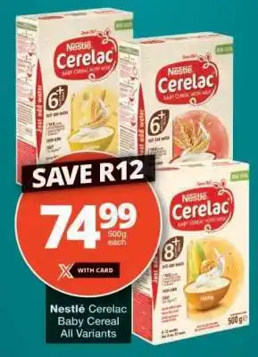 Checkers NESTLÉ CERELAC BABY CEREAL all variants offer