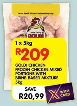Shoprite Goldi chicken frozen chicken mixed portions with brine-based mixture offer