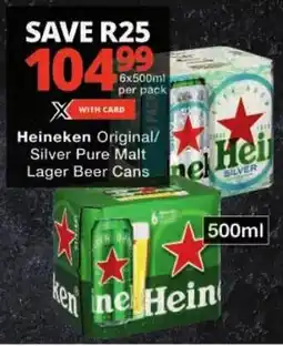 Checkers Heineken Original/ Silver Pure Malt Lager Beer Cans offer