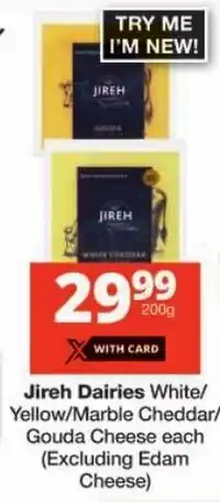Checkers Jireh Dairies White/ Yellow/ Marble Cheddar/ Gouda Cheese offer