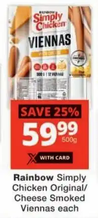 Checkers Rainbow Simply Chicken Original/ Cheese Smoked Viennas offer
