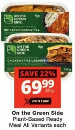 Checkers On the Green Side Plant-Based Ready Meal All Variants offer