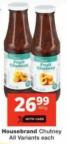 Checkers Housebrand Chutney All Variants offer