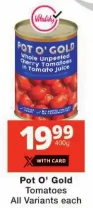 Checkers Pot O' Gold Tomatoes All Variants offer