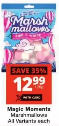 Checkers Magic Moments Marshmallows All Variants offer
