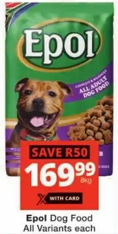 Checkers Epol Dog Food All Variants offer