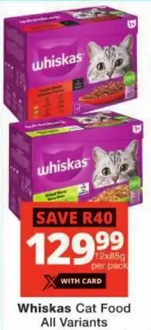 Checkers Whiskas Cat Food All Variants offer