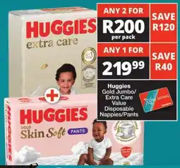 Checkers Huggies Gold Jumbo/ Extra Care Value Disposable Nappies/ Pants offer