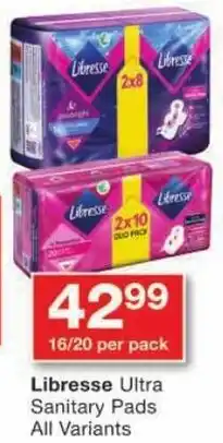Checkers Libresse Ultra Sanitary Pads All Variants offer