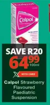 Checkers Calpol Strawberry Flavoured Paediatric Suspension offer