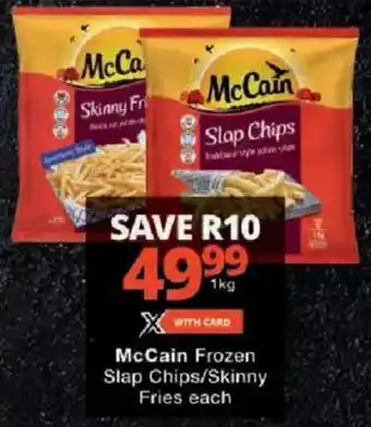 Checkers McCain Frozen Slap Chips/ Skinny Fries offer