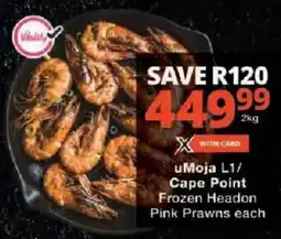 Checkers uMoja L1/ Cape Point Frozen Headon Pink Prawns offer