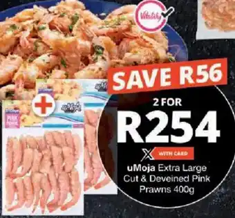 Checkers uMoja Extra Large Cut & Deveined Pink Prawns offer
