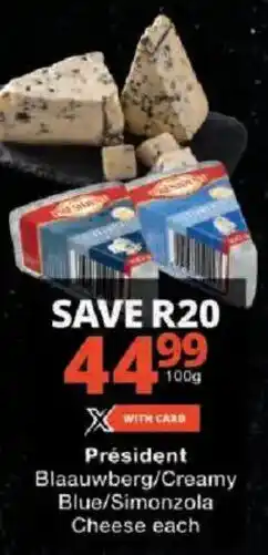 Checkers Président Blaauwberg/ Creamy Blue/ Simonzola Cheese offer