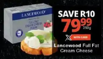Checkers Lancewood Full Fat Cream Cheese offer