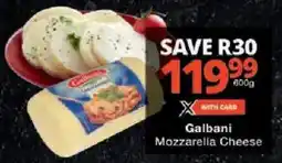 Checkers Galbani Mozzarella Cheese offer