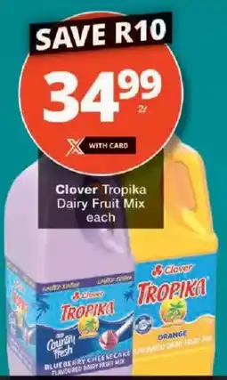 Checkers Clover Tropika Dairy Fruit Mix offer