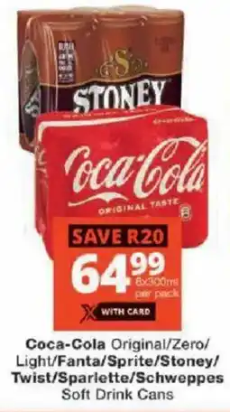 Checkers Coca-Cola Original/ Zero/ Light/ Fanta/ Sprite/ Stoney/ Twist/ Sparlette/ Schweppes Soft Drink Cans offer