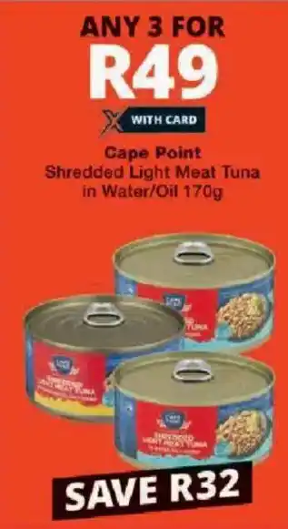 Checkers Cape Point Shredded Light Meat Tuna in Water/ Oil offer