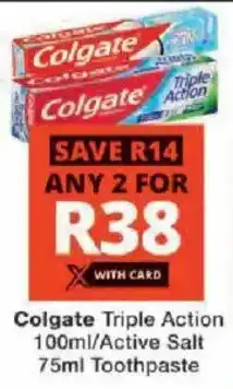 Checkers Colgate Triple Action/ Active Salt Toothpaste offer