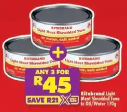 Shoprite Ritebrand Light Meat Shredded Tuna In Oil/ Water offer