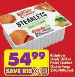 Shoprite Rainbow Simply Chicken Frozen Crumbed Chicken Range offer