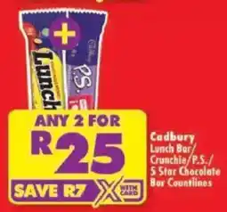 Shoprite Cadbury Lunch Bar Crunchie/ P.S./ 5 Star Chocolate Bar Countlines offer