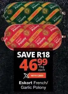Checkers Eskort French/Garlic Polony offer