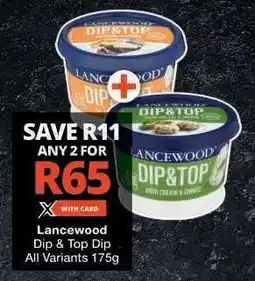 Checkers Lancewood Dip & Top Dip offer