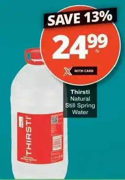 Checkers THIRSTI NATURAL STILL SPRING WATER offer