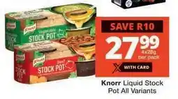 Checkers Knorr Liquid Stock Pot All Variants offer