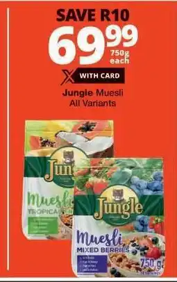 Checkers Jungle Muesli All Variants offer