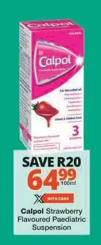 Checkers Calpol Strawberry Flavoured Paediatric Suspension offer