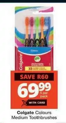 Checkers Colgate Colours Medium Toothbrushes offer