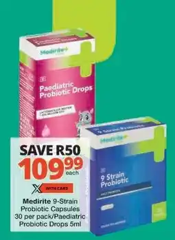 Checkers Medirite 9 Strain Probiotic Capsules / Paediatric Probiotic Drops offer
