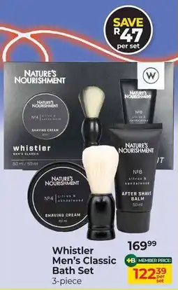 Dis-Chem Nature's Nourishment Whistler Men's Classic Bath Set offer