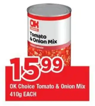 OK Grocer OK Choice Tomato & Onion Mix offer