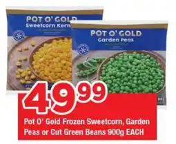 OK Grocer Pot O' Gold Frozen Sweetcorn, Garden Peas or Cut Green Beans offer