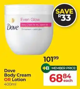 Dis-Chem Dove Body Cream OR Lotion offer