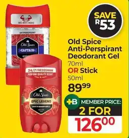 Dis-Chem Old Spice Anti-Perspirant Deodorant Gel OR Stick offer