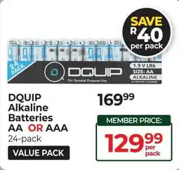 Dis-Chem Dquip Alkaline Batteries AA or AAA offer