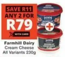 Checkers Farmhill Dairy Cream Cheese All Variants offer