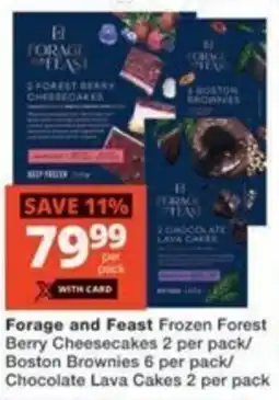 Checkers Forage and Feast Frozen Forest Berry Cheesecakes/ Boston Brownies/ Chocolate Lava Cakes offer