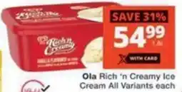 Checkers Ola Rich 'n Creamy Ice Cream All Variants offer