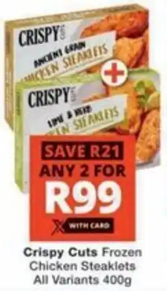 Checkers Crispy Cuts Frozen Chicken Steaklets All Variants offer