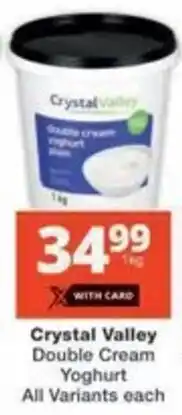 Checkers Crystal Valley Double Cream Yoghurt All Variants offer