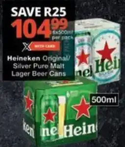 Checkers Heineken Original/ Silver Pure Malt Lager Beer Cans offer